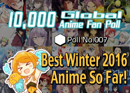 Best Winter 2016 Anime 10000 Fan Poll 