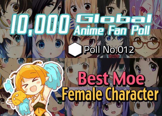 poll-grid-5x4-012-20160731112203-560x400 [10,000 Global Anime Fan Poll Results!] Best Female Moe Character in Anime