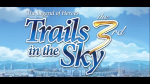 The Legend of Heroes: Trails in the Sky the 3rd - Steam/PC Review