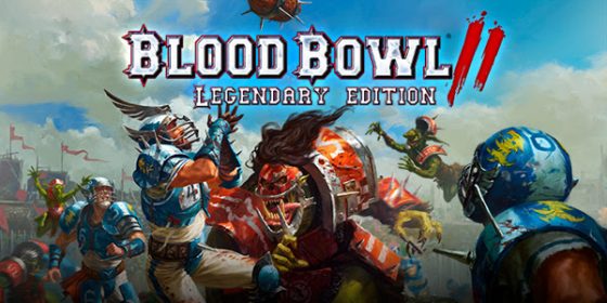 bloodbowl-560x280 Blood Bowl 2: Legendary Edition Coming in September - New Races Unveiled, Pre-orders Open on Steam