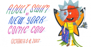 Adult Swim Returns to New York Comic Con with Announcements!