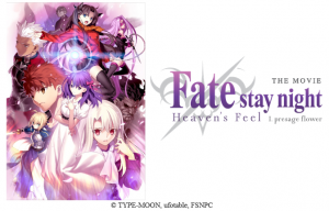North American Premiere of Fate/stay night [Heaven’s Feel] THE MOVIE I. presage flower Sold Out