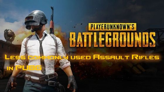 PUBG-ARs-560x315 Less Commonly Used Assault Rifles in PUBG