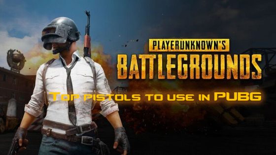 PUBG-top-pistols-560x315 Best Pistols to use in PUBG