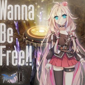Ragnarok Online Theme Song "Wanna Be Free!!" by IA Now Available!