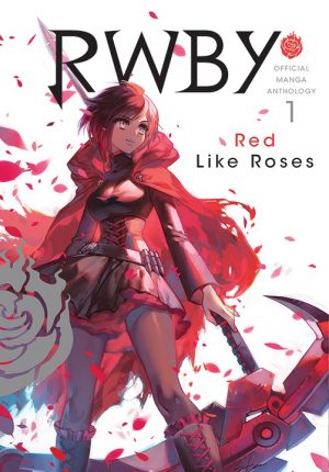 VIZ Media Acquires Publishing Rights For RWBY OFFICIAL MANGA ANTHOLOGY SERIES