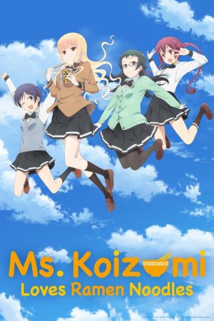 Ramen-Daisuki-Koizumi-san-300x450 6 Anime Like Ramen Daisuki Koizumi-san (Ms. Koizumi Loves Ramen Noodles) [Recommendations]