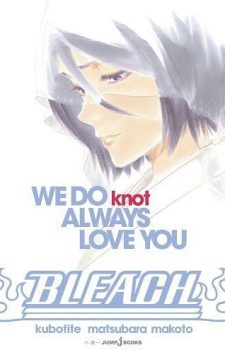 BLEACH-WE-DO-knot-ALWAYS-LOVE-YOU--318x500 Weekly Light Novel Ranking Chart [07/10/2018]