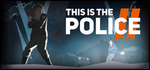 This-is-the-Police-II-logo-500x234 This is the Police II - PC/Steam Review