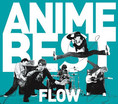 FLOW-ANIME-BEST-cd Fighting Dreamers: The History of FLOW in Anime