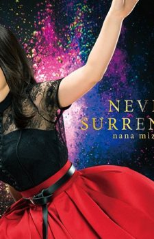 NEVER-SURRENDER-by-Nana-Mizuki Weekly Anime Music Chart  [10/22/2018]