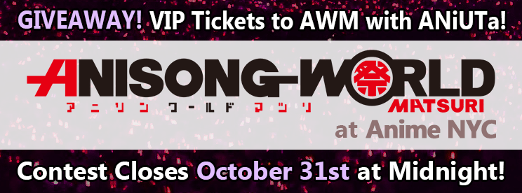 Win VIP Tickets to Anisong World Matsuri at Anime NYC with ANiUTa!