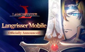 Langrisser Mobile Officially Announced!