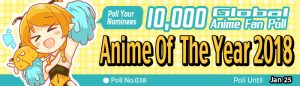 [10,000 Global Anime Fan Poll Results!] Anime Of The Year 2018