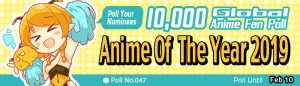 [10,000 Global Anime Fan Poll Results!] Anime of the Year 2019