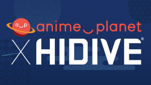 HIDIVE and Anime-Planet Announce Official Collaboration