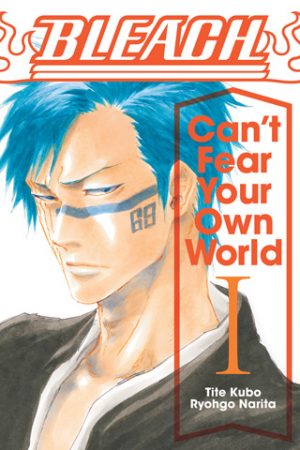 Tch. I Should’ve Interviewed Him First -The Manga- Bleach: Can’t Fear Your Own World Vol. 1