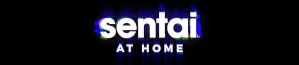 Just Days Away! “Sentai at Home” Reveals Guest & Event Lineup!