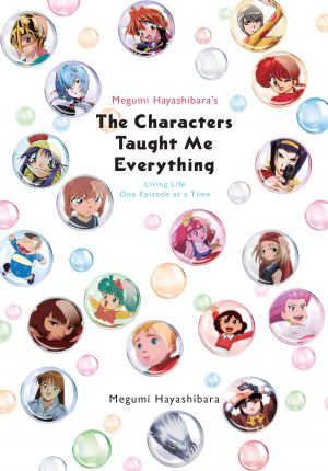 Yen Press Announces a Physical Release of  Megumi Hayashibara's "The Characters Taught Me Everything: Living Life One Episode at a Time", Digital Version Out Now!