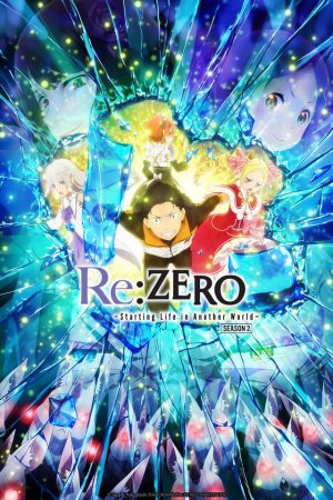 Re_ZERO Re:Zero kara Hajimeru Isekai Seikatsu 2nd Season (Re:ZERO -Starting Life in Another World- Season 2)