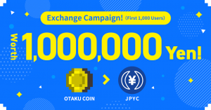Otaku Coin Announces JPYC Conversion Campaign, Gives Out 1M Yen Worth of Stablecoins to 1,000 Users!
