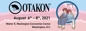 Otakon 2021 to Proceed as Scheduled August 6-8, 2021!