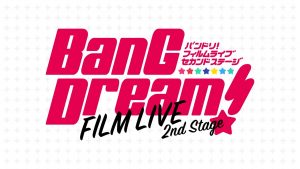 BanG Dream! FILM LIVE 2nd Stage Movie/Concert Review - Don’t Miss Out On This Special Show!