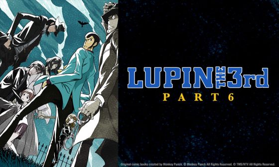 sentainews-lupin-the-3rd-part-6-header-870x520-1-560x335 Special LUPIN THE 3rd Theatrical Engagement Coming This October!