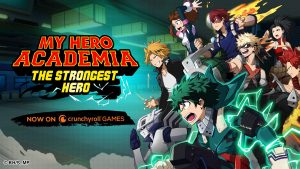 Hit Open World RPG My Hero Academia: The Strongest Hero Now Published Under Crunchyroll Games With In-Game Celebrations Starting Today