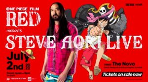 ICYMI: One Piece Film Red Presents: Steve Aoki Live