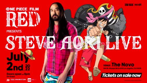 Anime-Expo-Steve-Aoki-2022 ICYMI: One Piece Film Red Presents: Steve Aoki Live