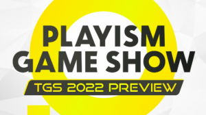 PLAYISM GAME SHOW - TGS 2022 Preview Reveals Six New Titles Coming to PC, Console