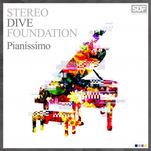 STEREO DIVE FOUNDATION Releases Long-Awaited Music Video for “Pianissimo”